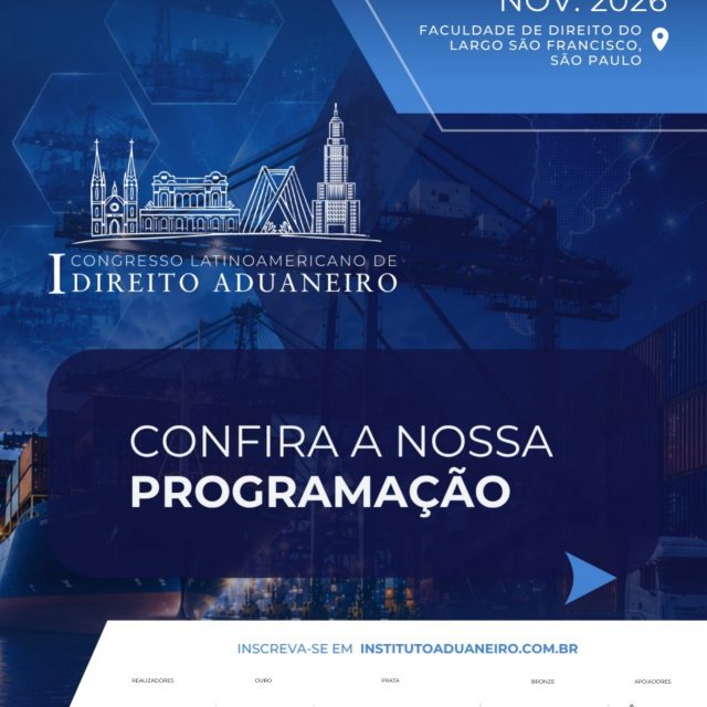 📢 Confira a programação do I Congresso Latino-Americano de Direito Aduaneiro!

Nos dias 5 e 6 de novembro, a Faculdade de Direito da USP, em São Paulo, receberá especialistas de diferentes países da América Latina para dois dias de debates e troca de conhecimentos sobre os principais desafios do Direito Aduaneiro.

A programação contará com painéis dedicados à integração aduaneira, tributação, tecnologia, facilitação do comércio internacional e outros temas relevantes para o setor.

📅 5 e 6 de novembro de 2026
📍 Faculdade de Direito da USP | São Paulo
💻 Evento híbrido

Arraste para o lado e conheça os temas que estarão em debate!

🔗 Inscrições abertas: institutoaduaneiro.com.br
