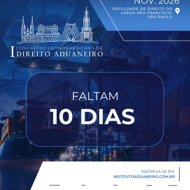 Faltam apenas 10 dias para o I Congresso Latino-Americano de Direito Aduaneiro!

Nos dias 5 e 6 de novembro, especialistas de diferentes países da América Latina estarão reunidos na Faculdade de Direito da USP para debater os principais desafios e perspectivas do Direito Aduaneiro.

Uma oportunidade de ampliar conhecimentos, trocar experiências e fortalecer conexões no cenário jurídico internacional.

📍 Faculdade de Direito da USP | São Paulo

Garanta sua participação: https://institutoaduaneiro.com.br/